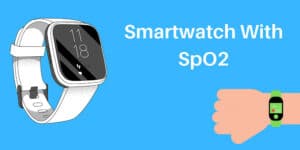 Smartwatch With SpO2