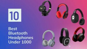Best Bluetooth Headphones Under 1000
