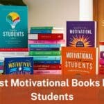 7 Best Motivational Books for Students to Stay Focused and Inspired
